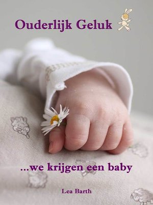 cover image of Ouderlijk Geluk...we krijgen een baby